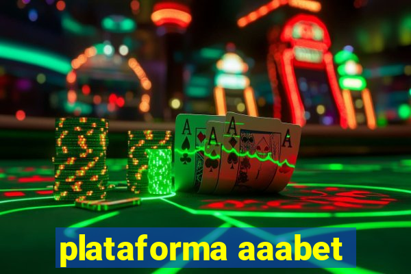 plataforma aaabet